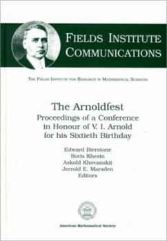 Hardcover The Arnoldfest: Proceedings of a Conference in Honour of V.I. Arnold for His Sixtieth Birthday Book