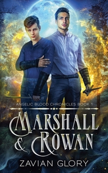 Marshall and Rowan (The Angelic Blood Chronicles)