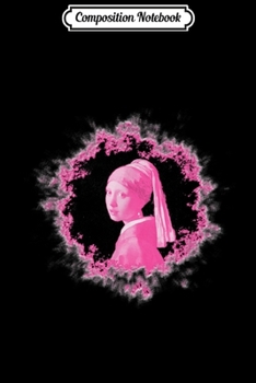 Composition Notebook: The Dutch Mona Lisa Famous Painting Vermeer Classic Art  Journal/Notebook Blank Lined Ruled 6x9 100 Pages