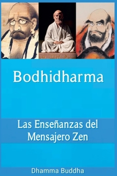 Paperback Bodhidharma: Las Enseñanzas del Mensajero Zen [Spanish] Book