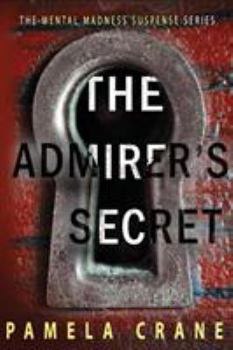 Paperback The Admirer's Secret: A twisty romantic psychological thriller Book