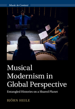 Hardcover Musical Modernism in Global Perspective Book