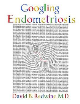 Paperback Googling Endometriosis: The lost centuries Book