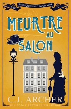 Meurtre au salon (Les Enquêtes de Cleopatra Fox) (French Edition)