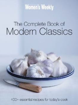 Hardcover Complete Book of Modern Classics ( " Australian Women's Weekly " ) Book