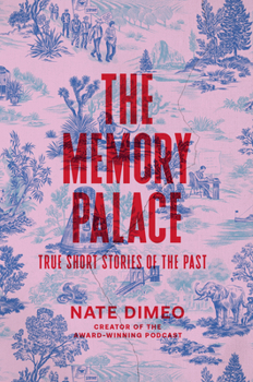 Hardcover The Memory Palace: True Short Stories of the Past Book