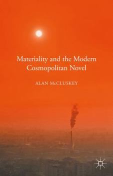 Hardcover Materiality and the Modern Cosmopolitan Novel Book