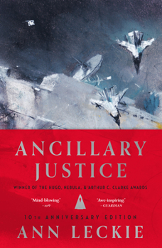 Hardcover Ancillary Justice (10th Anniversary Edition) Book