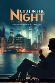 LOST IN THE NIGHT (HENRY BOYLE CRIME SERIES)