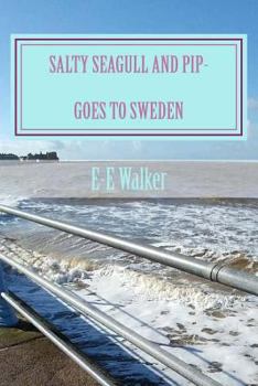 Paperback Salty Seagull and Pip-goes to Sweden Book