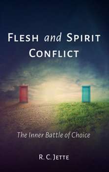 Paperback Flesh and Spirit Conflict: The Inner Battle of Choice Book