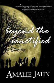 Beyond the Sanctified - Book #3 of the Sevens Prophecy