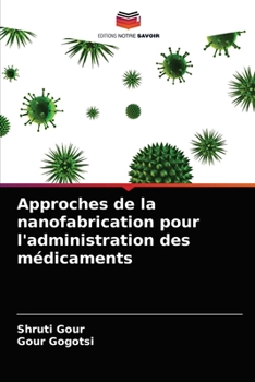 Paperback Approches de la nanofabrication pour l'administration des médicaments [French] Book