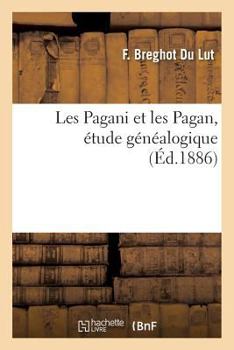 Paperback Les Pagani Et Les Pagan, Étude Généalogique [French] Book
