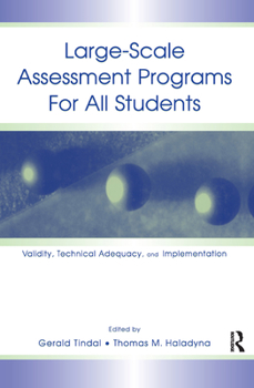 Hardcover Large-Scale Assessment Programs for All Students: Validity, Technical Adequacy, and Implementation Book