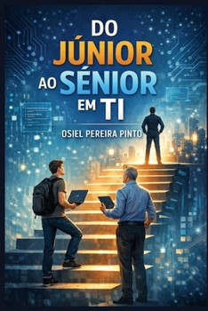 Paperback Do Júnior ao Sênior em TI [Portuguese] Book