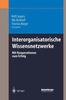 Paperback Interorganisatorische Wissensnetzwerke: Mit Kooperationen Zum Erfolg [German] Book
