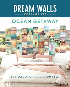 Paperback Dream Walls Collage Kit: Ocean Getaway: 50 Pieces of Art Inspired by Sun and Sea Book