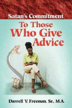 Paperback Satan's Commitment To Those Who Give Advice Book