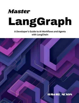 Paperback Master LangGraph: A Developer's Guide to AI Workflows and Agents with LangChain Book