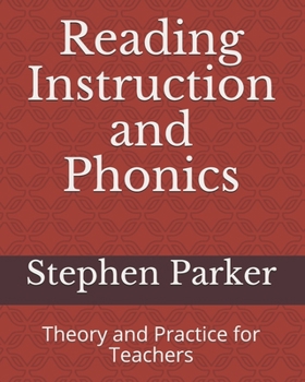 Paperback Reading Instruction and Phonics: Theory and Practice for Teachers Book