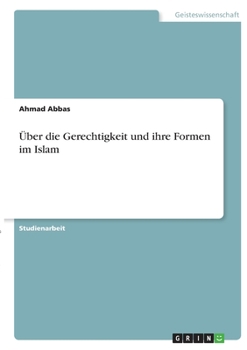 Paperback Über die Gerechtigkeit und ihre Formen im Islam [German] Book