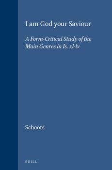 Hardcover I Am God Your Saviour: A Form-Critical Study of the Main Genres in Is. XL-LV Book