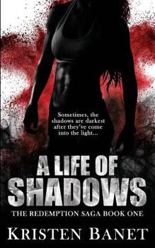 Paperback A Life Of Shadows (The Redemption Saga) Book