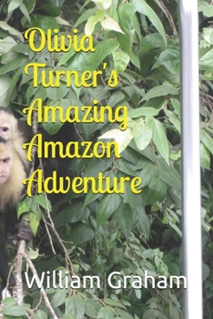 Paperback Olivia Turner's Amazing Amazon Adventure Book
