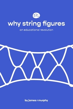 Paperback why string figures: an educational revolution Book