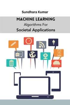 Paperback Machine Learning Algorithms For Societal Applications Book