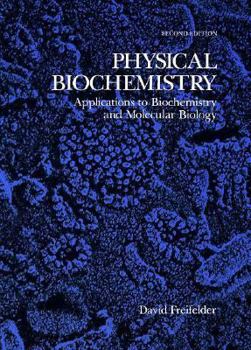 Paperback Physical Biochemistry: Applications to Biochemistry and Molecular Biology Book
