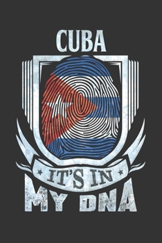 Cuba It's In My DNA: Cuban Thumbprint Flag Diary Planner Notebook Journal 6x9 Personalized Customized Gift For Patriotic Cuban With there Heritage And Roots From Cuba