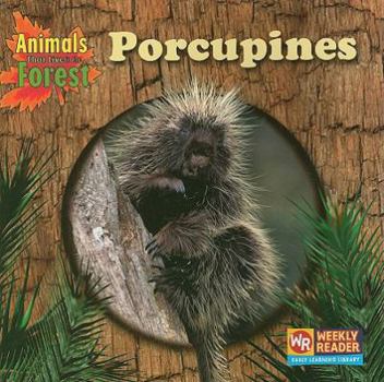 Porcupines - Book  of the Animals That Live in the Forest