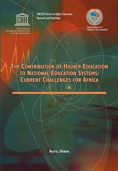 Paperback The Contribution of Higher Education to National Educational Systems: Current Challenges for Africa Book