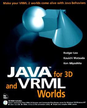 Paperback Java for 3D & VRML Worlds [With VRML Browser, Multiuser Server, Sample VRML Scenes] Book