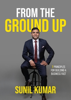 Paperback From The Ground Up: 7 principles for building a business fast Book