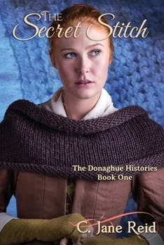 Paperback The Secret Stitch: The Donaghue Histories Book One Book