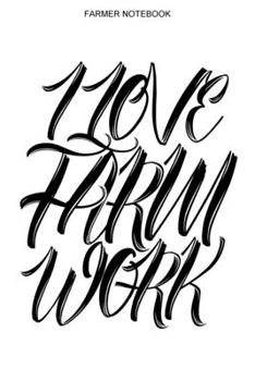 Farmer Notebook: Dot Grid Interior | 100 Pages | Farming Logbook Farm Journal