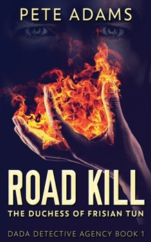 Paperback Road Kill: The Duchess Of Frisian Tun Book