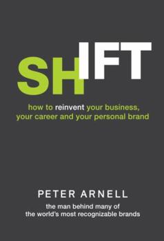 Hardcover Shift: How to Reinvent Your Business, Your Career, and Your Personal Brand Book