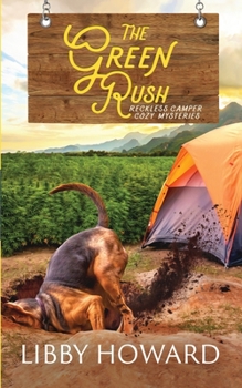 The Green Rush - Book #3 of the Reckless Camper Cozy Mysteries