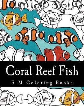 Paperback Coral Reef Fish: S M Coloring Books Book