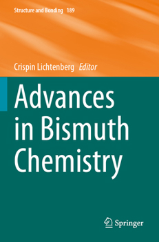 Advances in Bismuth Chemistry (Structure and Bonding, 189)