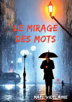 Paperback Le mirage des mots [French] Book
