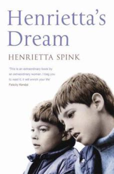 Paperback Henrietta's Dream : A Mother's Remarkable Story of Love, Courage and Hope Against Impossible Odds Book