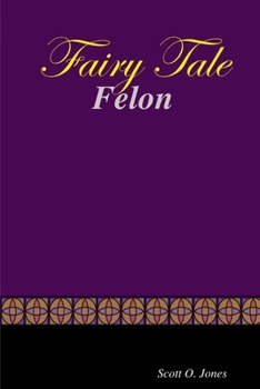 Paperback Fairy Tale Felon Book