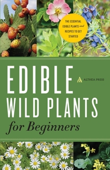 Paperback Edible Wild Plants for Beginners: The Essential Edible Plants and Recipes to Get Started Book