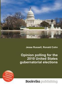 Paperback Opinion Polling for the 2010 United States Gubernatorial Elections Book