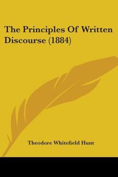 Paperback The Principles Of Written Discourse (1884) Book